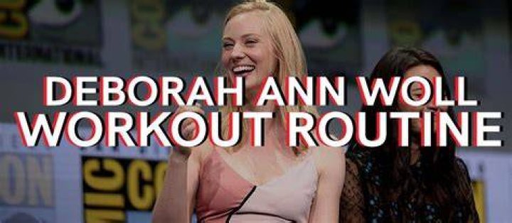 Deborah Ann Woll Workout Routine