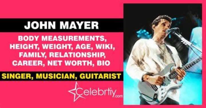 John Mayer Age, Weight, Height, Measurements