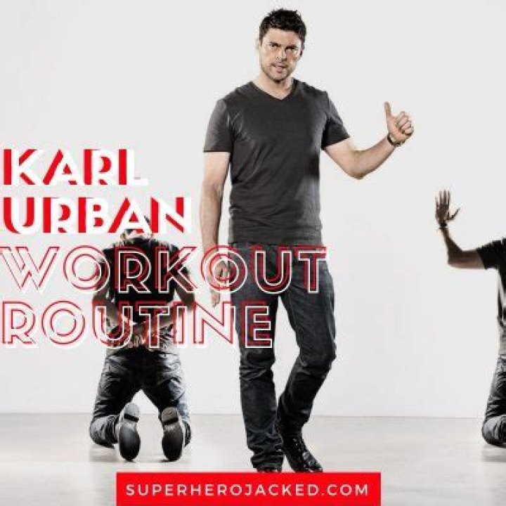 Karl Urban Workout Routine